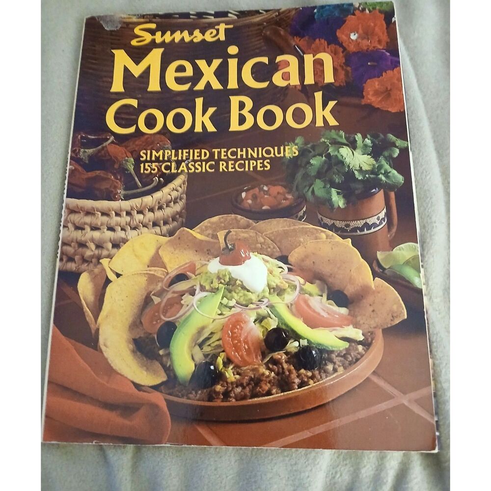 Sunset Mexican Cook Book Simplified Techniques paperback 1984 vintage